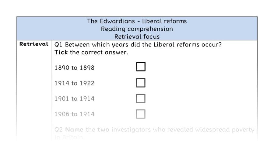 Reading comprehension - retrieval - The Edwardians - liberal reforms