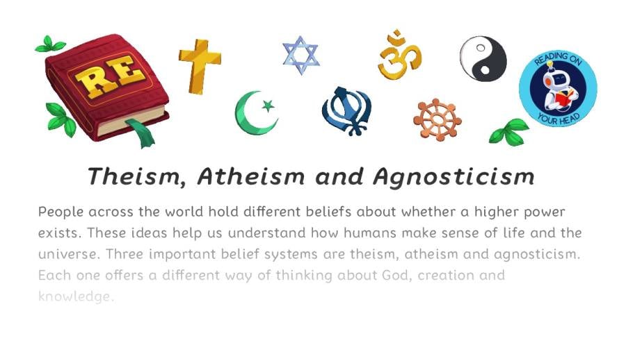 Theism, Atheism and Agnosticism - condensed version